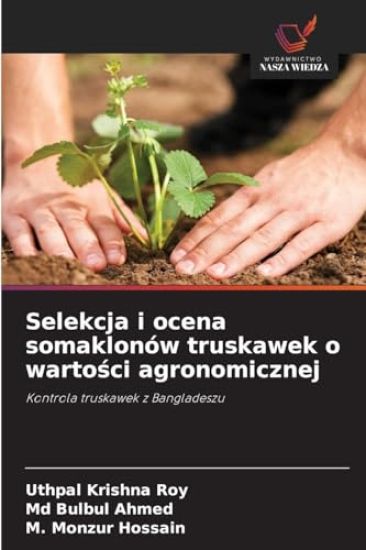 Selekcja i ocena somaklonów truskawek o wartości agronomicznej