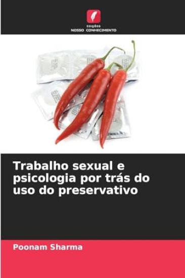Trabalho sexual e psicologia por trás do uso do preservativo