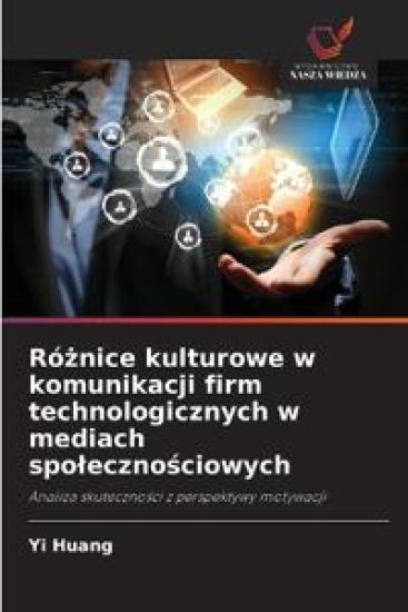 Róznice kulturowe w komunikacji firm technologicznych w mediach spolecznosciowych