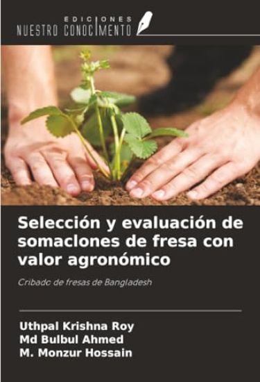Selección y evaluación de somaclones de fresa con valor agronómico