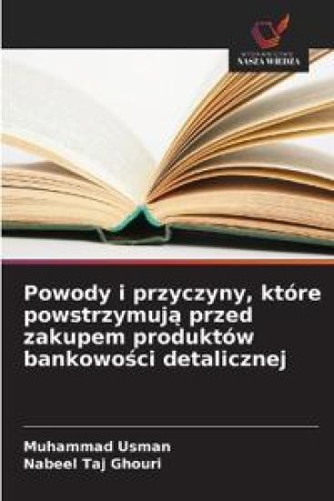 Powody i przyczyny, które powstrzymuja przed zakupem produktów bankowosci detalicznej