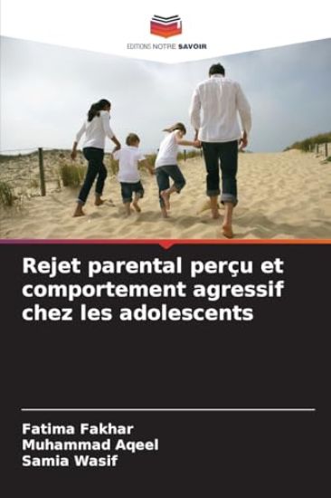 Rejet parental perçu et comportement agressif chez les adolescents