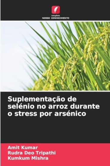 Suplementação de selénio no arroz durante o stress por arsénico