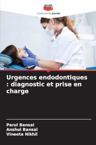 Urgences endodontiques: diagnostic et prise en charge