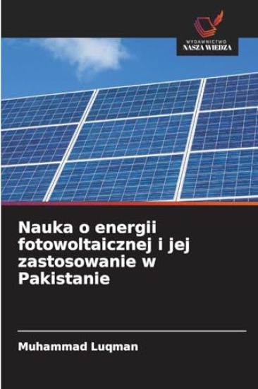 Nauka o energii fotowoltaicznej i jej zastosowanie w Pakistanie