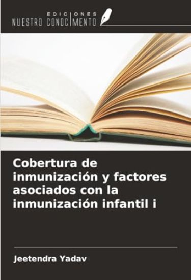 Cobertura de inmunización y factores asociados con la inmunización infantil i