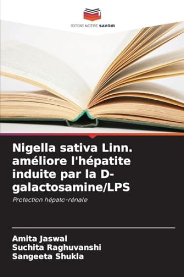 Nigella sativa Linn. améliore l'hépatite induite par la D-galactosamine/LPS