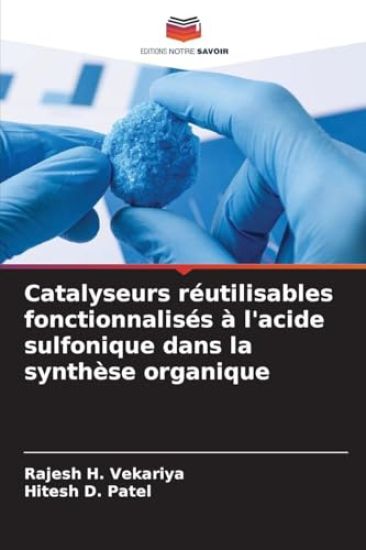 Catalyseurs réutilisables fonctionnalisés à l'acide sulfonique dans la synthèse organique