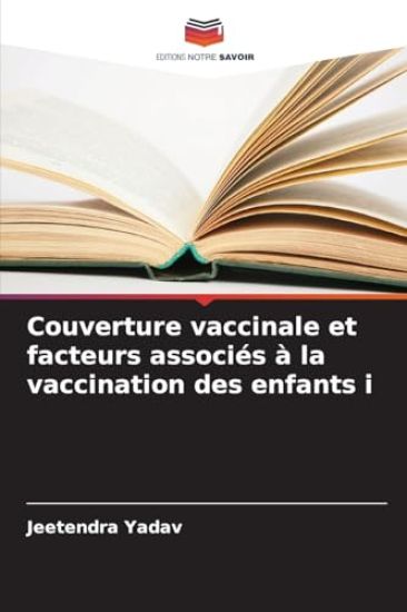 Couverture vaccinale et facteurs associés à la vaccination des enfants i