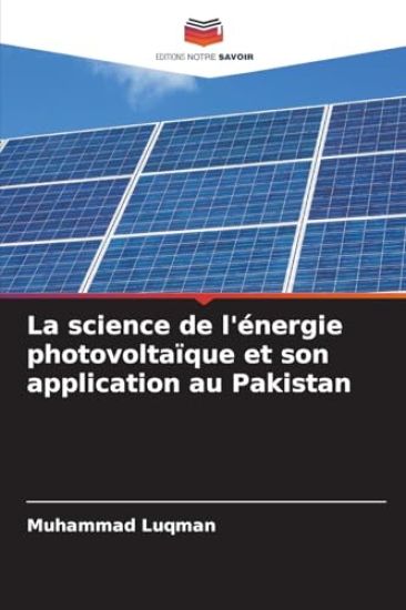 La science de l'énergie photovoltaïque et son application au Pakistan