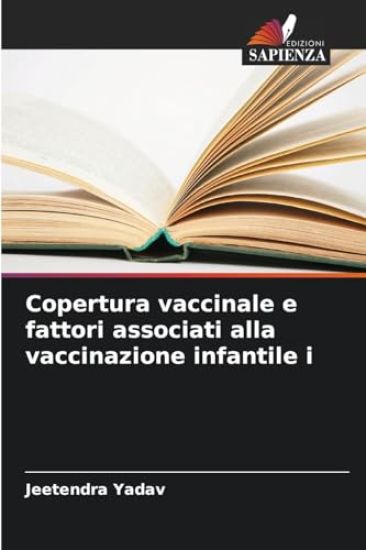 Copertura vaccinale e fattori associati alla vaccinazione infantile i