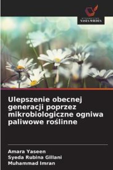 Ulepszenie obecnej generacji poprzez mikrobiologiczne ogniwa paliwowe roslinne