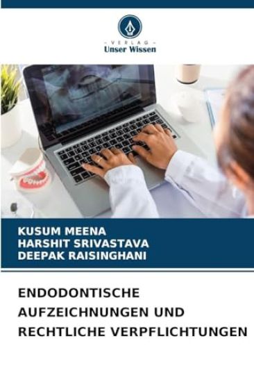 Endodontische Aufzeichnungen Und Rechtliche Verpflichtungen