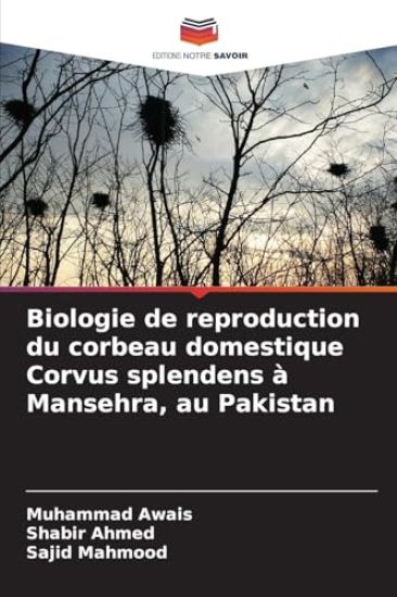 Biologie de reproduction du corbeau domestique Corvus splendens à Mansehra, au Pakistan