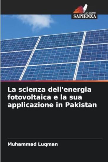 La scienza dell'energia fotovoltaica e la sua applicazione in Pakistan