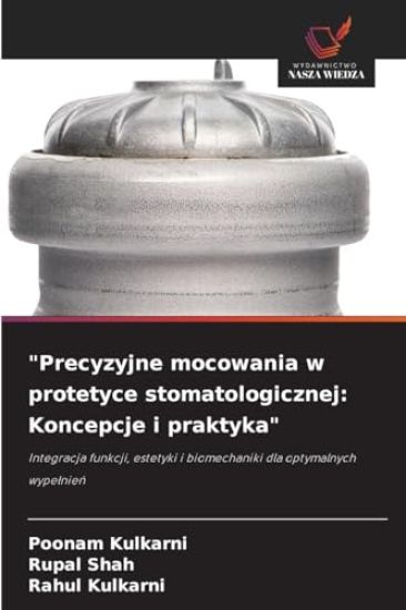 "Precyzyjne mocowania w protetyce stomatologicznej