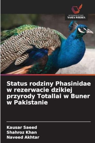 Status rodziny Phasinidae w rezerwacie dzikiej przyrody Totallai w Buner w Pakistanie