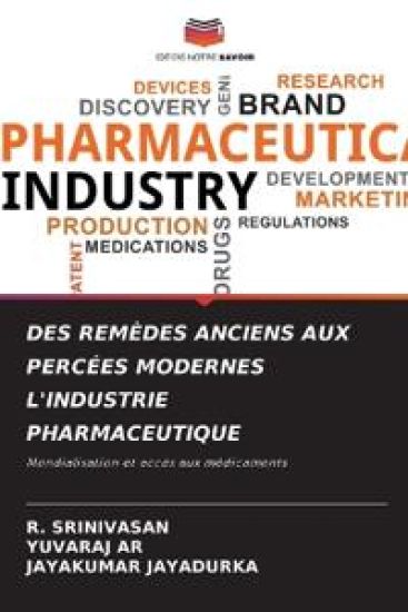 Des Remèdes Anciens Aux Percées Modernes l'Industrie Pharmaceutique