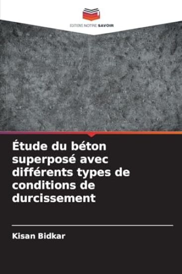 Étude du béton superposé avec différents types de conditions de durcissement