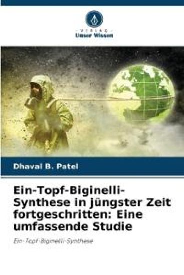 Ein-Topf-Biginelli-Synthese in jüngster Zeit fortgeschritten