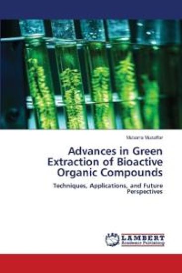 Advances in Green Extraction of Bioactive Organic Compounds