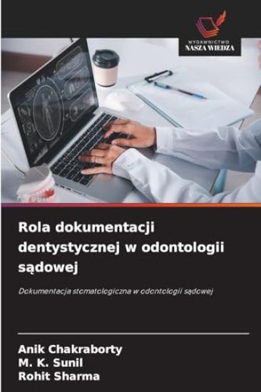 Rola dokumentacji dentystycznej w odontologii sadowej