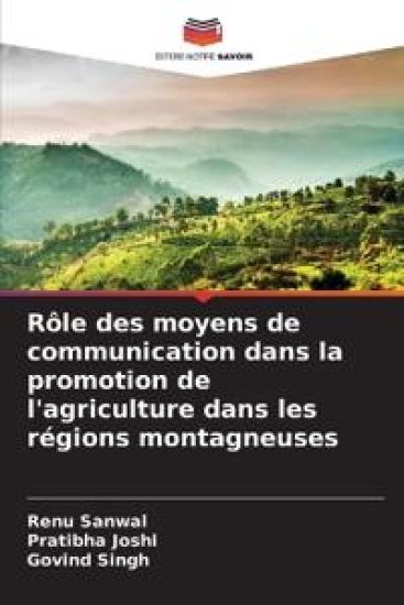 Rôle des moyens de communication dans la promotion de l'agriculture dans les régions montagneuses