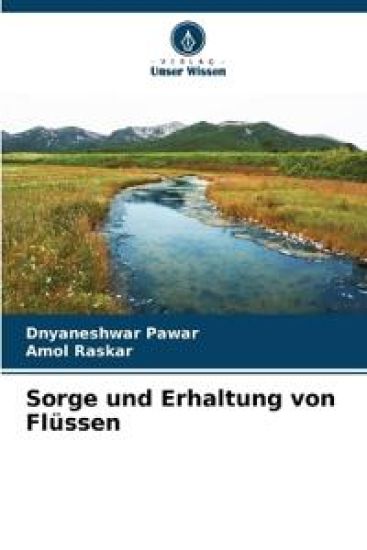 Sorge und Erhaltung von Flüssen
