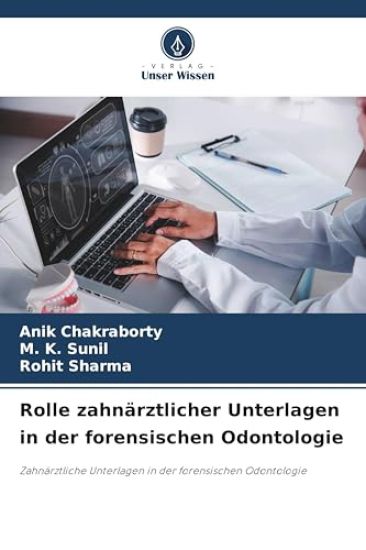 Rolle zahnärztlicher Unterlagen in der forensischen Odontologie