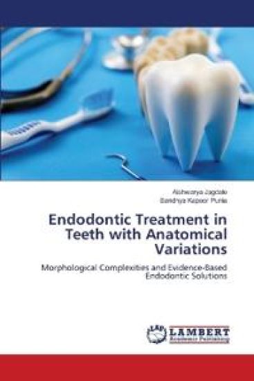 Endodontic Treatment in Teeth with Anatomical Variations – Aishwarya Jagdale, kirjan kansikuva