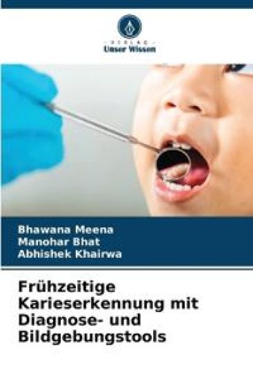 Frühzeitige Karieserkennung mit Diagnose- und Bildgebungstools