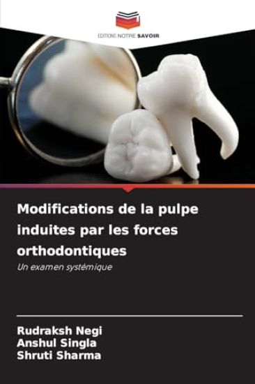 Modifications de la pulpe induites par les forces orthodontiques