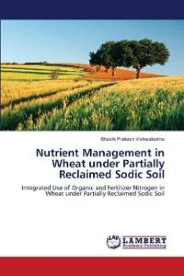Nutrient Management in Wheat under Partially Reclaimed Sodic Soil