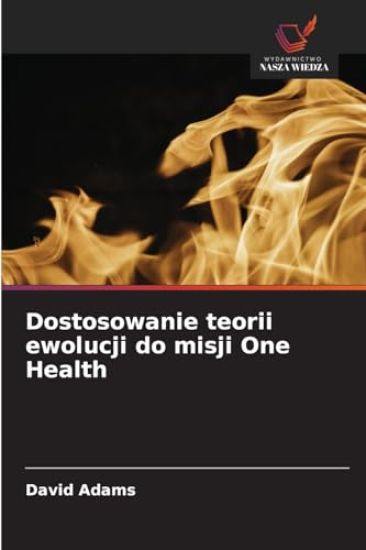 Dostosowanie teorii ewolucji do misji One Health