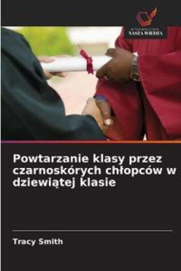 Powtarzanie klasy przez czarnoskórych chlopców w dziewiatej klasie