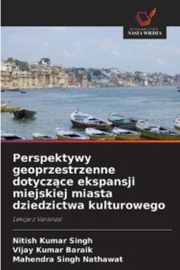 Perspektywy geoprzestrzenne dotyczace ekspansji miejskiej miasta dziedzictwa kulturowego