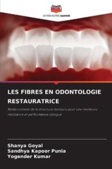Les Fibres En Odontologie Restauratrice – Shanya Goyal, kirjan kansikuva