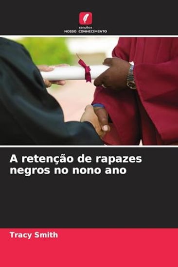A retenção de rapazes negros no nono ano