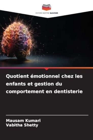 Quotient émotionnel chez les enfants et gestion du comportement en dentisterie