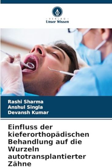 Einfluss der kieferorthopädischen Behandlung auf die Wurzeln autotransplantierter Zähne