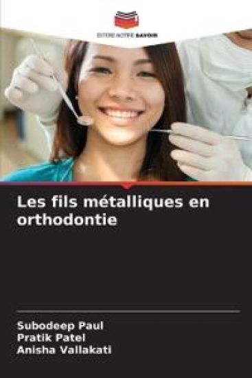 Les fils métalliques en orthodontie