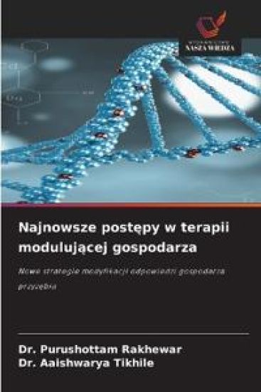 Najnowsze postepy w terapii modulujacej gospodarza