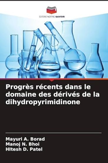 Progrès récents dans le domaine des dérivés de la dihydropyrimidinone