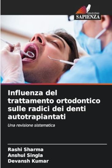 Influenza del trattamento ortodontico sulle radici dei denti autotrapiantati