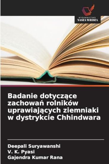 Badanie dotyczace zachowan rolników uprawiajacych ziemniaki w dystrykcie Chhindwara