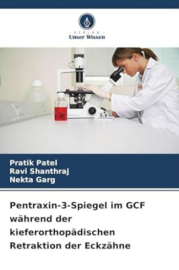 Pentraxin-3-Spiegel im GCF während der kieferorthopädischen Retraktion der Eckzähne