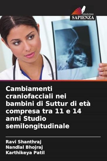 Cambiamenti craniofacciali nei bambini di Suttur di età compresa tra 11 e 14 anni Studio semilongitudinale