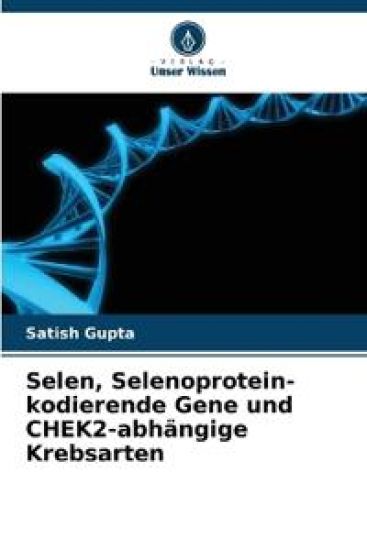 Selen, Selenoprotein-kodierende Gene und CHEK2-abhängige Krebsarten