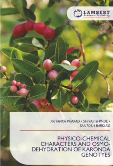 PHYSICO-CHEMICAL CHARACTERS AND OSMO- DEHYDRATION OF KARONDA GENOTYES