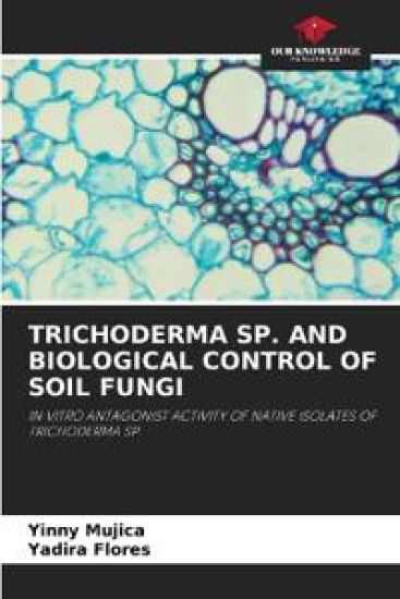 TRICHODERMA SP. AND BIOLOGICAL CONTROL OF SOIL FUNGI